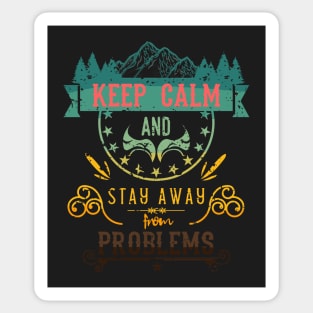 Keep Calm and Stay Away from Problems Vintage RC010 Sticker